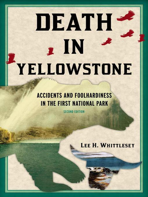 Title details for Death in Yellowstone by Lee H. Whittlesey - Available